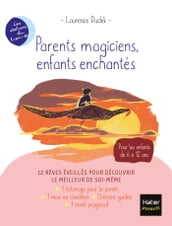 Parents magiciens, enfants enchantés