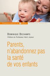 Parents, n abandonnez pas la santé de votre enfant