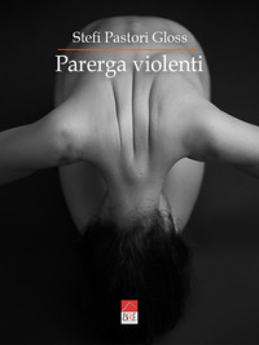 Parerga violenti. Dotto spiciliegio. Abbellimenti lessicali pleonastici perfino alla lotta contro la #violenzasulledonne - Stefi Pastori Gloss