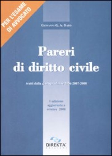 Pareri di diritto civile. Per l'esame di avvocato - Giovanni Dato