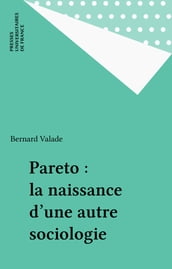 Pareto : la naissance d une autre sociologie