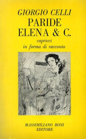 Paride Elena & C. Capricci in forma di racconto - Giorgio Celli