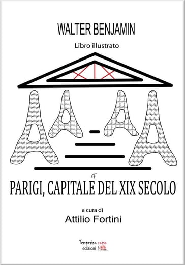 Parigi Capitale del XIX secolo - Attilio Fortini - Walter Benjamin