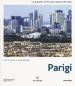 Parigi. Le grandi città dell architettura. Ediz. illustrata