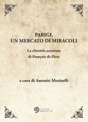 Parigi, un mercato di miracoli. La clientela accertata di François de Paris