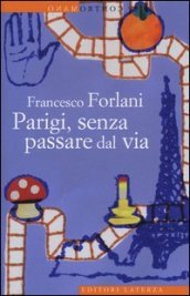 Parigi, senza passare dal via