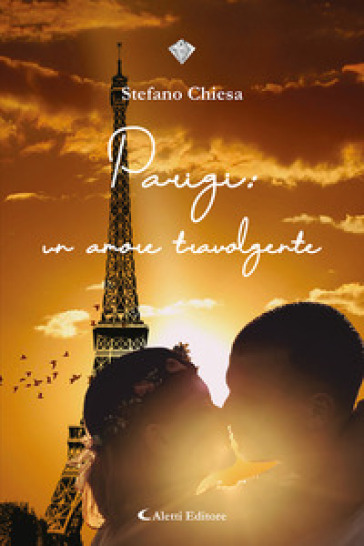 Parigi un amore travolgente - Stefano Chiesa