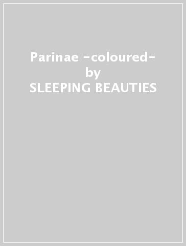 Parinae -coloured- - SLEEPING BEAUTIES