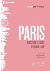 Paris: Eine Stadt erstrahlt in neuem Glanz