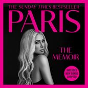 Paris: The shocking celebrity memoir revealing a true story of resilience in the face of trauma and rising above it all to success
