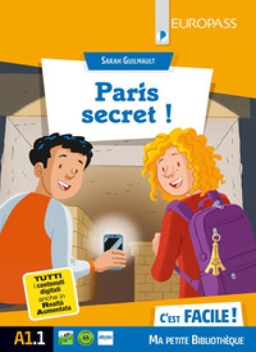 Paris secret! Livello A1.1. Con e-book. Con espansione online - Sarah Guilmault