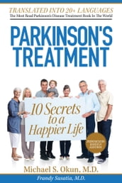 Parkinsons Treatment Indonesian Edition: 10 Secrets to a Happier Life 10 Rahasia Menggapai Harapan dan Hidup Lebih Bahagia dengan Penyakit Parkinson