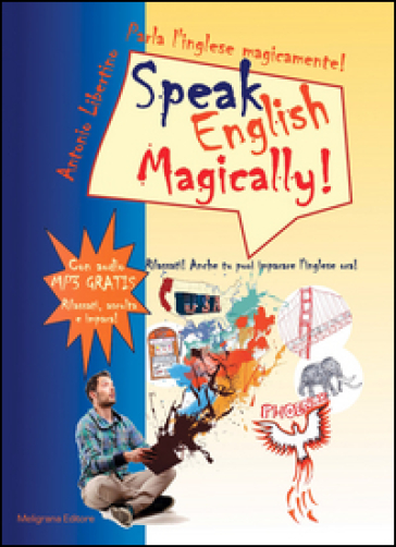 Parla l'inglese magicamente!-Speak english magically! - Antonio Libertino | 