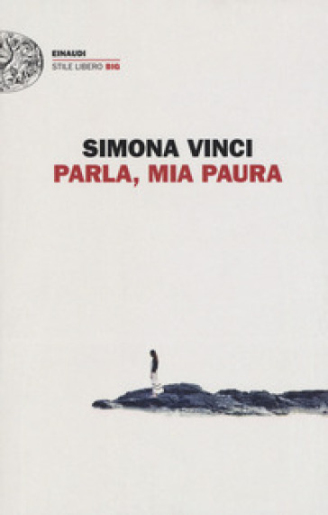 Parla, mia paura - Simona Vinci