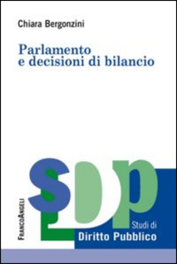Parlamento e decisioni di bilancio - Chiara Bergonzini