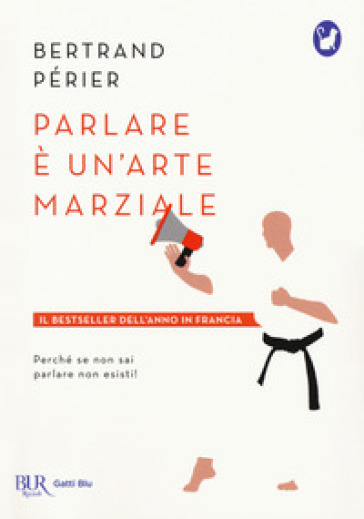 Parlare è un'arte marziale - Bertrand Perier - Adeline Fleury