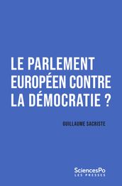 Le Parlement européen contre l Europe democratique