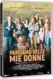 Parliamo Delle Mie Donne