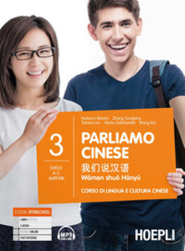 Parliamo cinese. Corso di lingua e cultura cinese. Per le Scuole superiori. Vol. 3 - Federico Masini - Zhang Tongbing - Gloria Gabbianelli - Tiziana Lioi - WAN