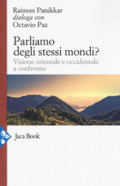 Parliamo degli stessi mondi? Visione orientale e occidentale a confronto