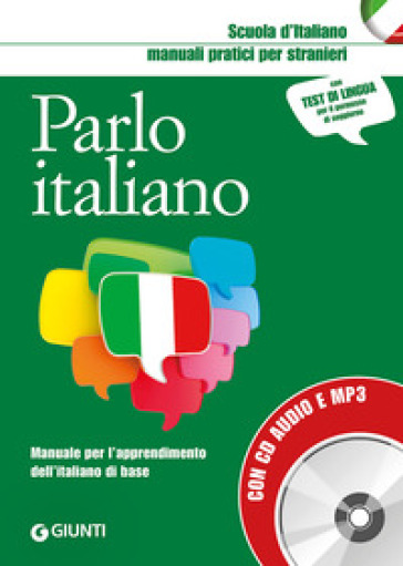 Parlo italiano. Manuale pratico per stranieri. Con CD-Audio