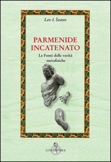 Parmenide incatenato - Lev Sestov