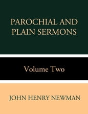 Parochial and Plain Sermons Volume Two