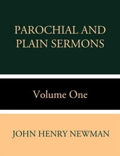 Parochial and Plain Sermons Volume One