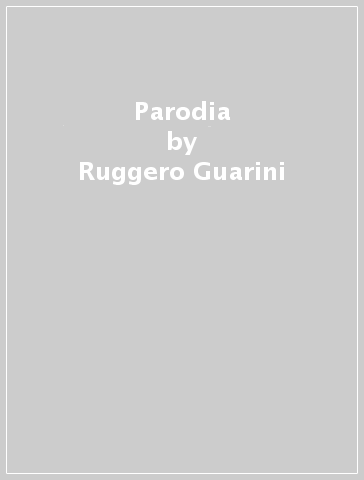 Parodia - Ruggero Guarini