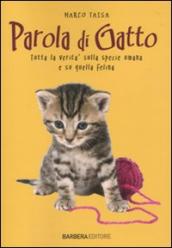 Parola di gatto. Tutta la verità sulla specie umana e su quella felina