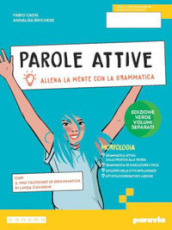 Parole attive. Ediz. Verde volumi separati. Con Morfologia, Sintassi, Quaderno, Ottavino. Per la Scuola media. Con e-book. Con espansione online