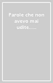 Parole che non avevo mai udite... Trentuno lettere d amore di Marina Cvetaeva a K. Rodzevic. Testo russo a fronte