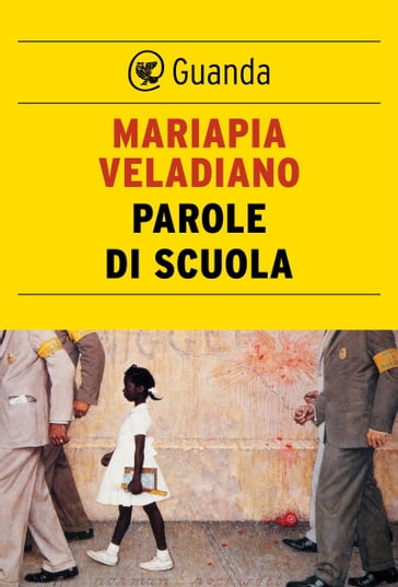 Parole di scuola - Mariapia Veladiano