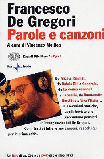 Parole e canzoni. Con DVD - Francesco De Gregori