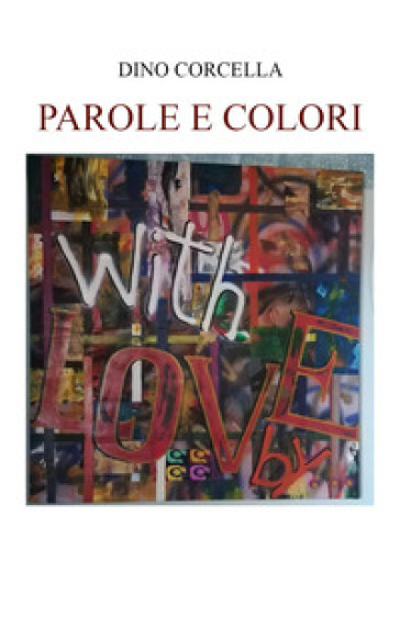 Parole e colori - Dino Corcella