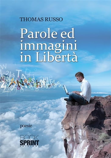 Parole ed immagini in libertà - Thomas Russo