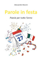 Parole in festa. Poesie per tutto l anno