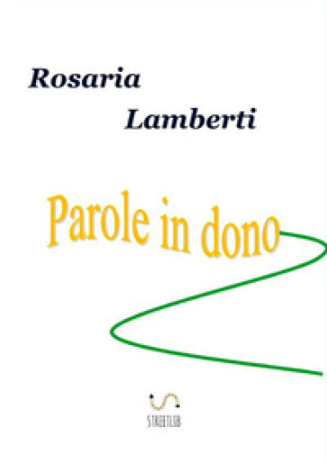 Parole in dono - Rosaria Lamberti