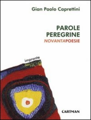 Parole peregrine - Gian Paolo Caprettini