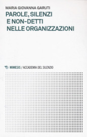 Parole, silenzi e non-detti nelle organizzazioni