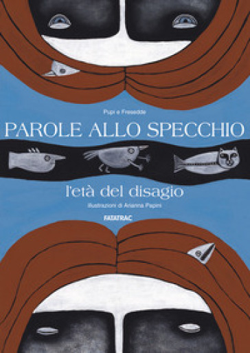 Parole allo specchio. L'età del disagio