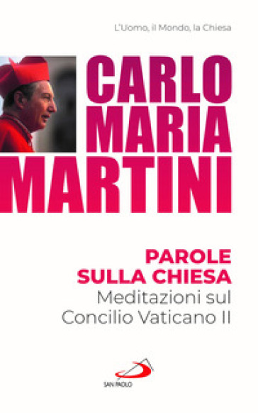 Parole sulla Chiesa. Meditazioni sul Concilio Vaticano II - Carlo Maria Martini