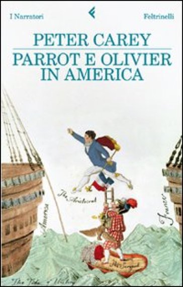 Parrot e Olivier in America - Peter Carey