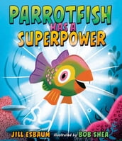Parrotfish Has a Superpower