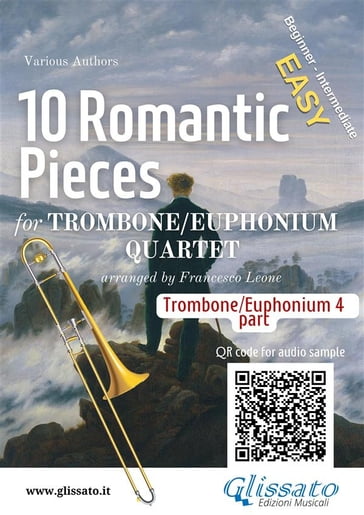Part 4 (b.c.) Trombone/Euphonium Quartet "10 Romantic Pieces" - Ludwig van Beethoven - Robert Schumann - Anton Rubinstein - Pyotr Il