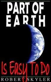 Part of Earth - Is Easy To Do