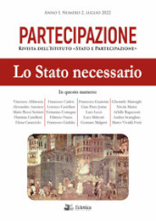 Partecipazione. Rivista dell Istituto «Stato e Partecipazione» (2022). 2: Lo stato necessario