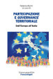 Partecipazione e governance territoriale. Dall Europa all Italia