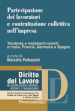 Partecipazione dei lavoratori e contrattazione collettiva nell impresa. Tendenze e mutamenti recenti in Italia, Francia, Germania e Spagna