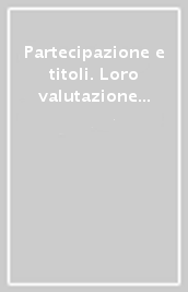 Partecipazione e titoli. Loro valutazione sotto il profilo civilistico e fiscale